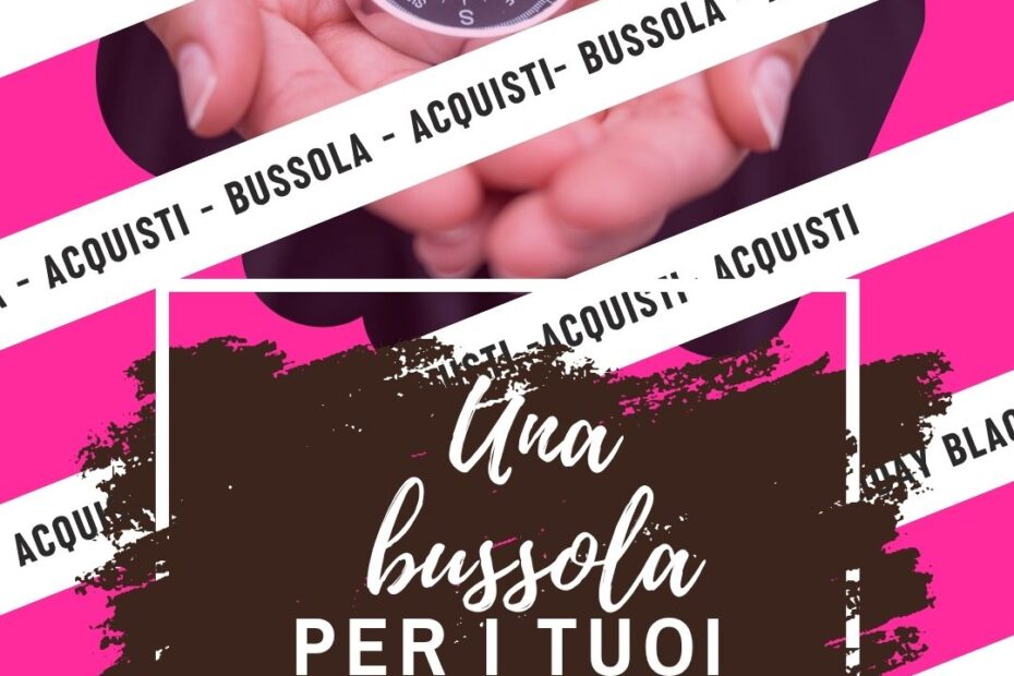 bussola per orientarsi nello shopping